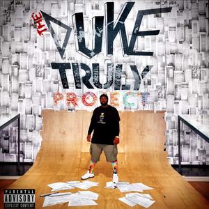 The Duke Truly Project (Explicit)