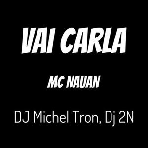 Vai Carla (Explicit)