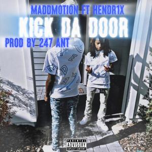 Kick Da Door (feat. Hendr1x & 247 ant) [Explicit]
