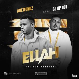 Ellah (Dance Version) (feat. DJ OP Dot)