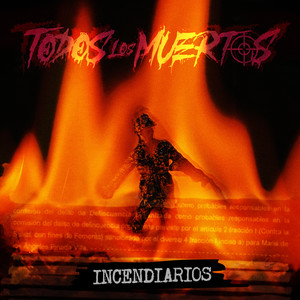 Incendiarios