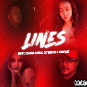 Lines(feat. Czarina Garcia, Cat Drotini & Atom Ant) (Explicit)