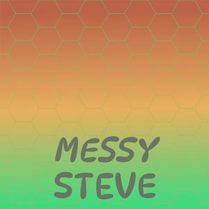 Messy Steve