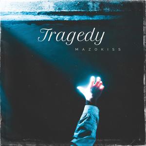 Tragedy (Explicit)