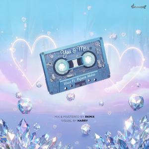 You and Me (feat. Rajveer Mehra)