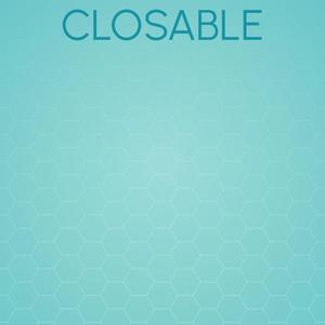 Closable