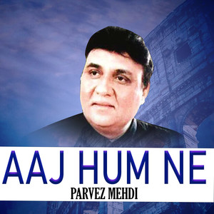 Aaj Hum Ne