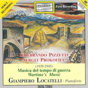 Ildebrando Pizzetti and Sergei Prokofiev: Musica del tempo di guerra (Wartime's Music)