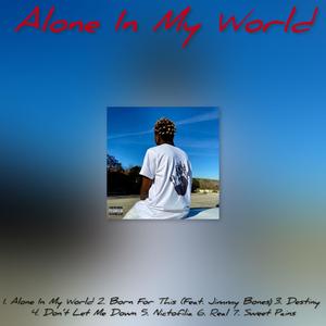 Alone In My World (Explicit)