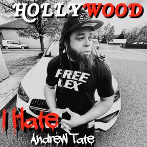 I HATE ANDREW TATE (Explicit)