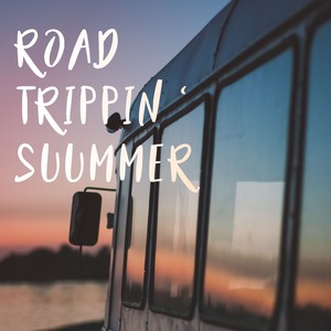 Road trippin' Summer