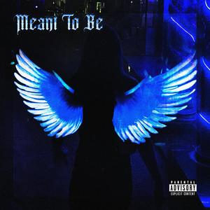 Meant To Be (Explicit)