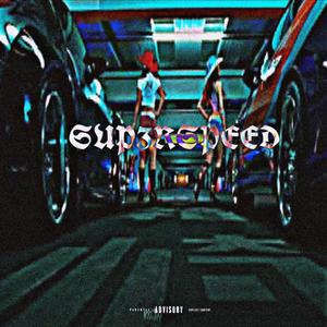 SUP3RSPEED (feat. de4th th3 kidd)