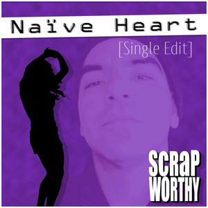 Naive Heart (Single Edit)