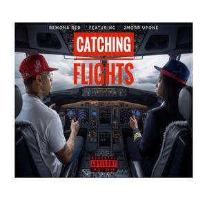 Catching Flights (feat. JMorr UpOne) (Explicit)
