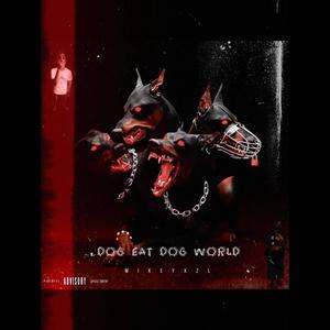 Dog Eat Dog World (Explicit)