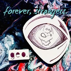 forever, strangers.