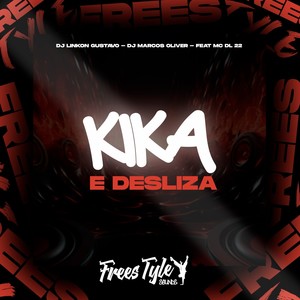 Kika e Desliza (Explicit)