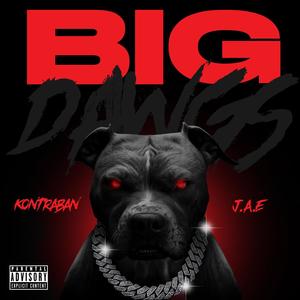 Big Dawgs (feat. J.A.E) [Explicit]