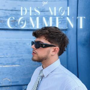Dis moi comment
