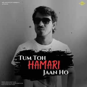 Tum Toh Hamari Jaan Ho (Original)