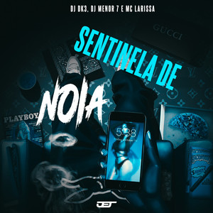 Sentinela de Noia (Explicit)