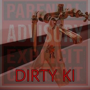 Dirty Ki (Explicit)