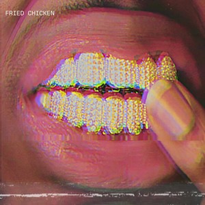 FRIED CHICKEN (Explicit)