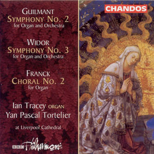 GUILMANT: Organ Symphony No. 2 / WIDOR: Organ Symphony No. 3 / FRANCK: Choral No. 2