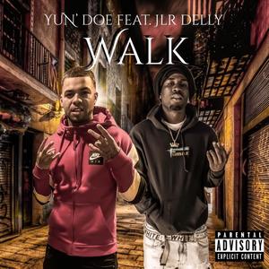 Walk(feat. JLR Delly) (Explicit)