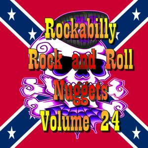 Rockabilly Rock and Roll Nuggets Volume 24 - The Rare, The Rarer and The Rarest Rockers