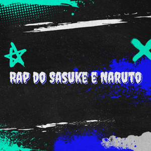 Rap do Sasuke e Naruto
