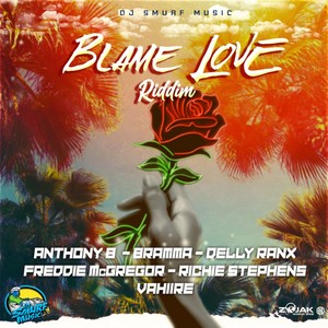 Blame Love Riddim