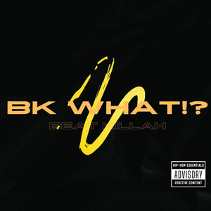 Bk What!? (Explicit)