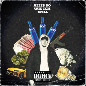 Alles so wie ich will (Explicit)
