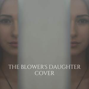 The Blower's Daughter (Cover)