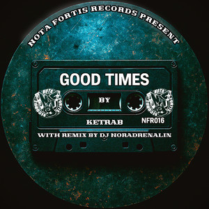 Good Times ! (Dj Noradrenalin Remix)