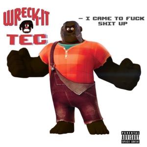 Wreck-It Tec (Explicit)