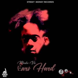 Ears Hard(feat. Marko Vic)