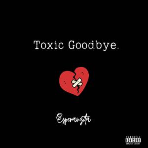 Toxic Goodbye (Remastered|Explicit)