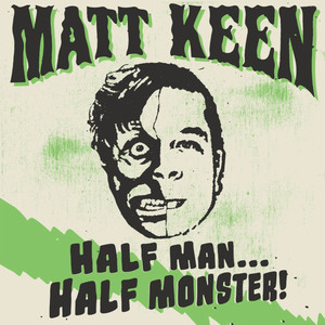 Half Man... Half Monster!