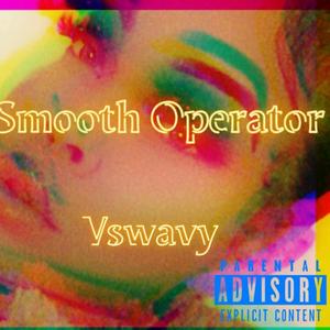 Smooth Operator (Explicit)