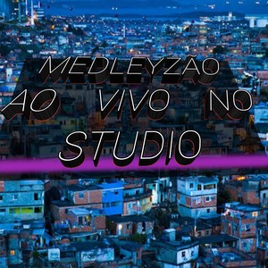 Medleyzão ao Vivo no Studio (Remix)