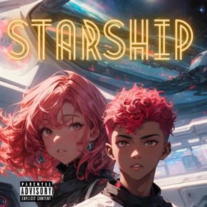 Starship (Explicit)