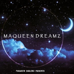 MaQueen Dreamz (Explicit)