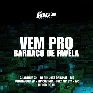 Vem Pro Barraco De Favela (Explicit)