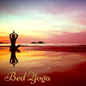 Bed Yoga – Slow and Calming Music for Evening Yoga, Asana, Meditation and Yoga for Sleep