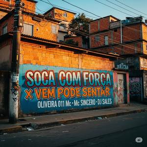 Soca Com Forca x Vem Pode Sentar (Explicit)