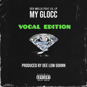 My Glocc (Vocal Edition) [Explicit]