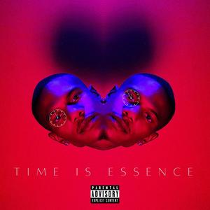 Time Is Essence (Explicit)